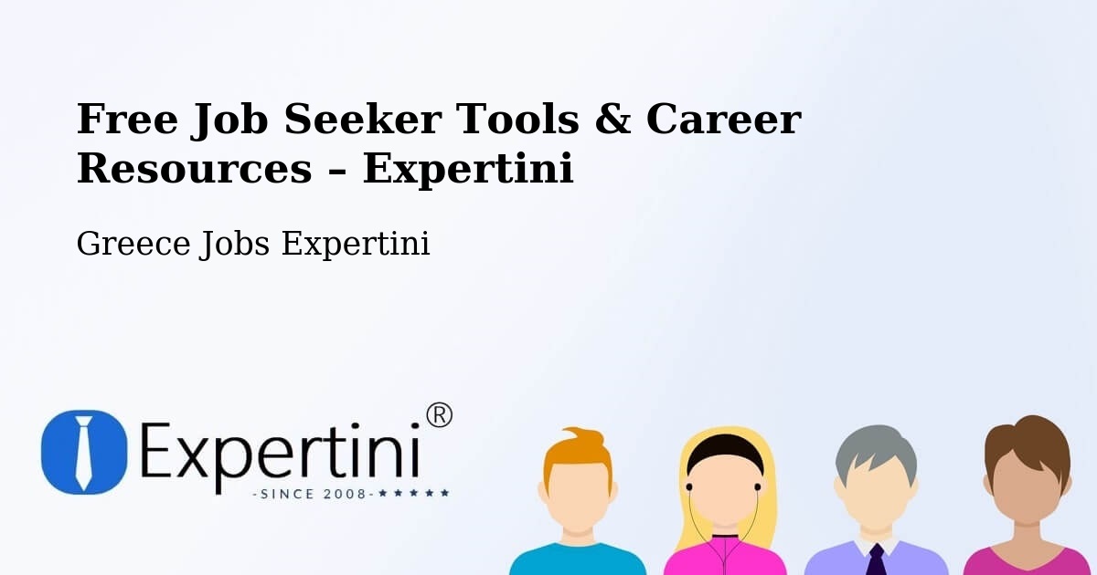 Free Job Seeker Tools & Career Resources – Néa Vrasná - Néa Vrasná, Greece Jobs Expertini