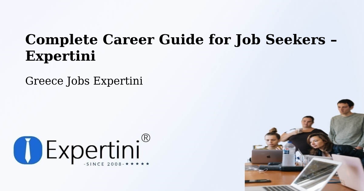 Career Guide for Job Seekers – Néa Vrasná - Néa Vrasná, Greece Jobs Expertini