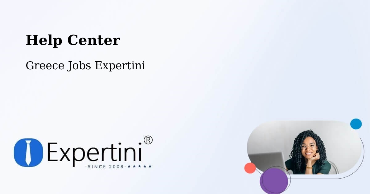 Help Center – Néa Vrasná - Greece Jobs Expertini