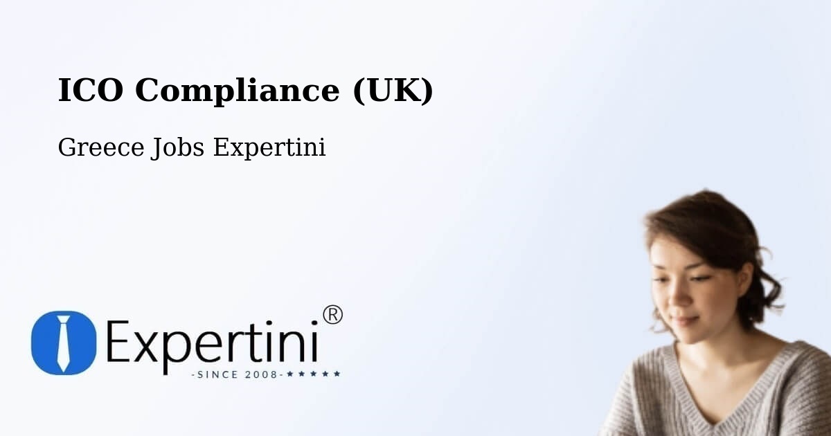 UK Data Protection & ICO Compliance – Néa Vrasná - Greece Jobs Expertini