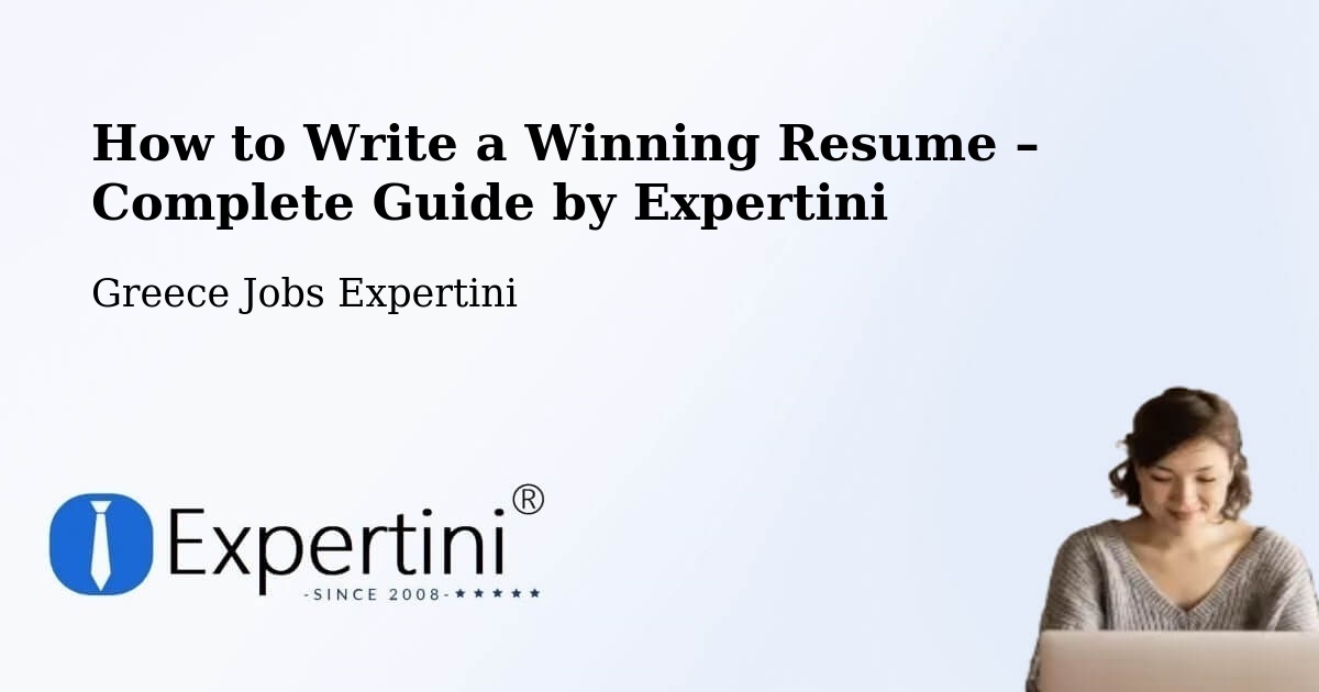 Resume Writing Guide for Job Seekers – Néa Vrasná - Néa Vrasná, Greece Jobs Expertini